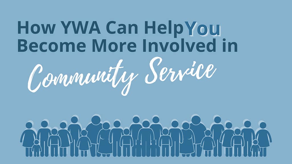 Title Card: How YWA can help you become more involved in community service