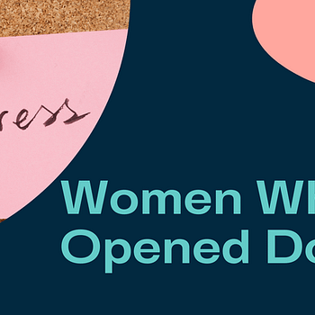 Blog title card: Women who opened doors: feminists in history who rose to the challenge