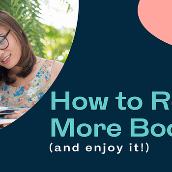 Blog title card: How to read more books and enjoy doing it